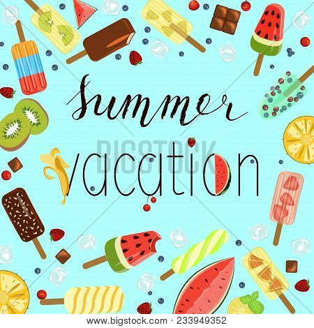 Restaurant Menu Template Of Popsicles With Berries And Fruits. Different Ice-creams And Handmade Let
