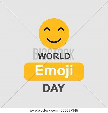 World Emoji Day. Funny Emoji With Text. Vector Illustration. Eps 10