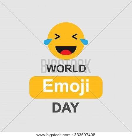 World Emoji Day. Laughing Emoji With Text. Vector Illustration. Eps 10
