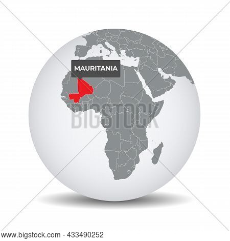 World Globe Map With The Identication Of Mauritania. Map Of Mauritania. Mauritania On Grey Political