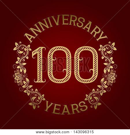 Golden emblem of hundredth anniversary. Celebration patterned sign on red.