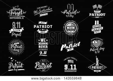 Patriot day typographic emblems set. 9-11 logo, We Will Never Forget. Vector illustation. 11 september. Design for postcard, flyer, poster, banner or t-shirt.