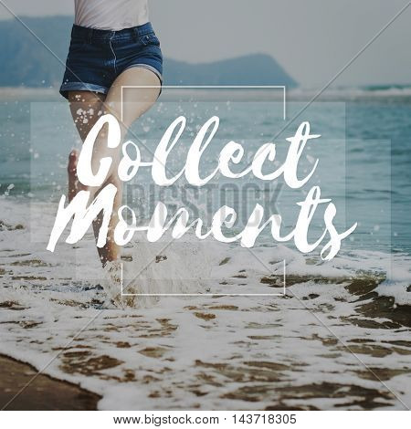 Collect Moments Enjoyment Explore Lifestyle Concept