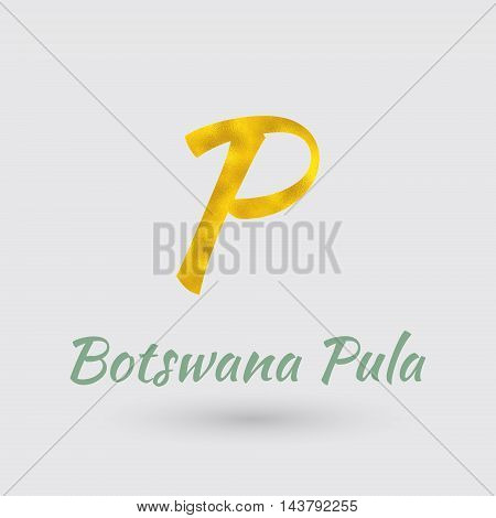 Symbol of the Botswana Currency with Golden Texture.Vector EPS 10