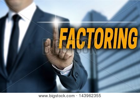 Factoring touchscreen is operated by businessman background
