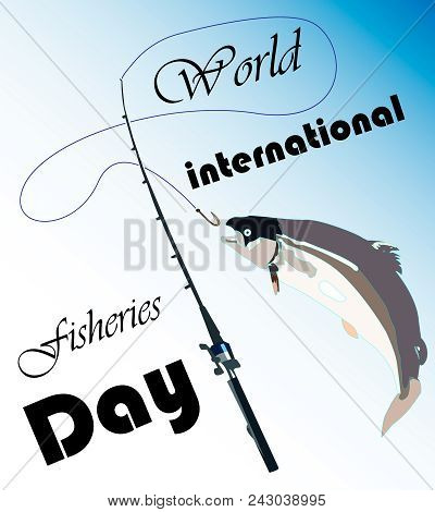 Calendar Events Of June - Congratulations For World Fisheries Day