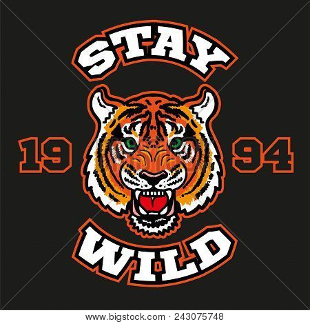 Graphic Design Print With Angry Head Wild Tiger With Phrase 