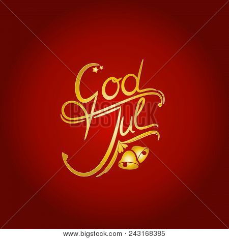 God Jul, Golden Scandinavian Words Merry Christmas On A Red Background, Vector Illustration