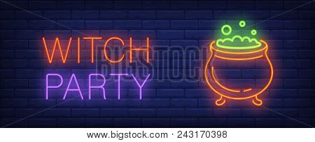 Witch Party Neon Style Banner. Caldron With Boiling Potionon Brick Background. Witchcraft, Halloween