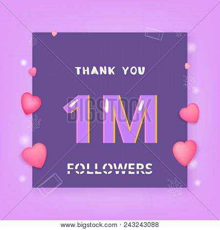 1m Followers Thank You Square Banner With Frame And Hearts. Template For Social Media Post. 1 Millio