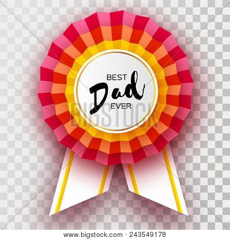 Red Happy Fathers Day Greetings Card. Best Dad Ever Badge Award In Paper Cut Style. Origami Layered 