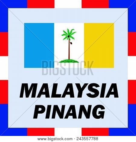 Official Ensigns, Flag And Coat Of Arm Of Malaysia - Pinang