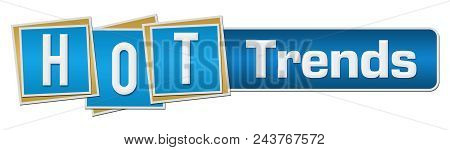 Hot Trends Text Written Over Blue Background.