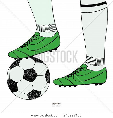 Soccer Ball Under Player Feet On White Background. Hand Drawn Color Sketch. Sport Collection Color V
