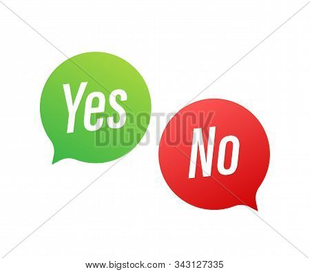 Yes No Word Text On Talk Shape. Vector Stock Illustration Yes No In Speech Bubble On White Backgroun