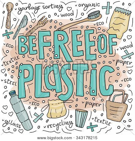 Vector Illustration Lettering Composition Be Free Of Plastic With Eco Style Written In Doodle Style