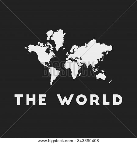 The World Icon. World Map On Dark Background. Stylish The World Map With World Name. Vector Illustra