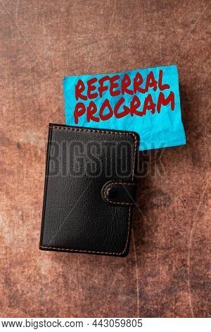 Conceptual Display Referral Program. Business Concept Sending Own Patient To Another Physician For T