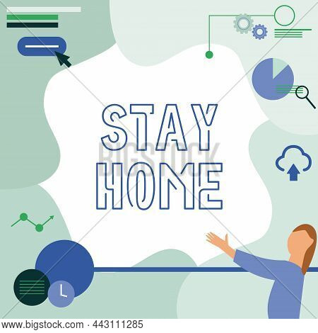 Inspiration Showing Sign Stay Home. Business Showcase Not Go Out For An Activity And Stay Inside The