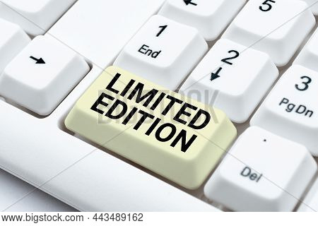 Inspiration Showing Sign Limited Edition. Internet Concept Work Of Something Which Is Only Produced 