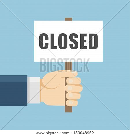 Hand holding closed board in flat style. Vector business placard illustration. Failure demonstration concept. Bankruptcy icon isolated. Crisis banner.