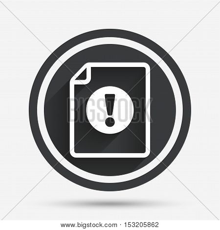 File attention sign icon. Exclamation mark. Hazard warning symbol. Circle flat button with shadow and border. Vector
