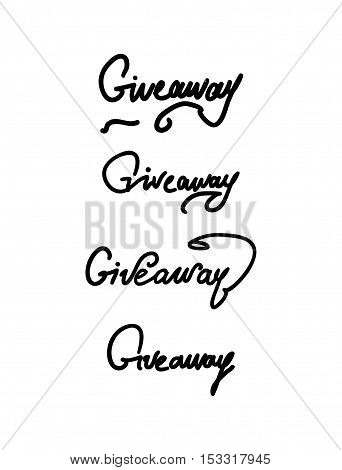 Giveaway.Hand drawn tee graphic. Typographic print poster. T shirt hand lettered calligraphic design.