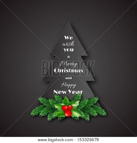 Paper fir-tree with Christmas decorative fir branches and holly. Merry Christmas and Happy New Year text. Dark background. Vector illustration