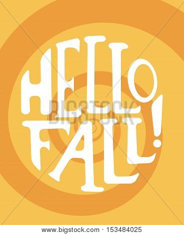 Vector Retro Illustration With Inscription Hello Fall. Typographic Poster On Orange Swirl Background