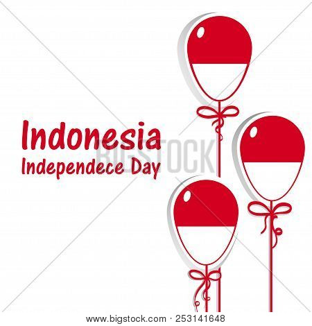 Indonesia Independence Day. Indonesia Flag. 17 Th Of August 1