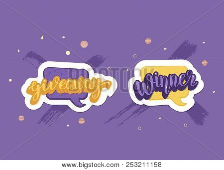 Giveaway  And Winner Banner. Handwritten Lettering With Speech Bubble And Dry Brush Line Decoration.