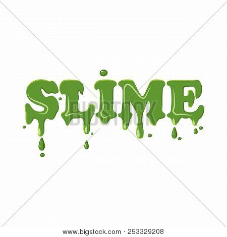 Slime Word Isolated On White Background. Green Slime Word Illustration