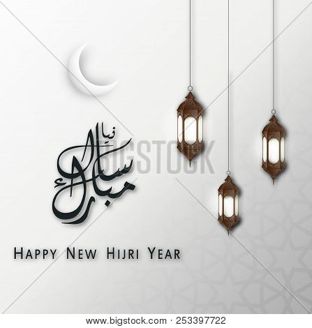 Vector Illustration Of Happy New Hijri Year. Islamic New Year Greeting Card