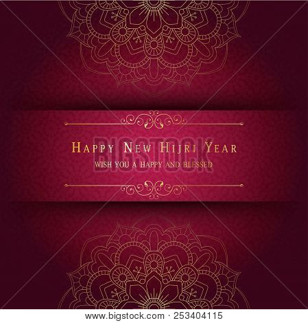 Vector Illustration Of Happy New Hijri Year. Islamic New Year Design Background