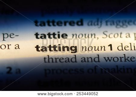 Tatting Word In A Dictionary. Tatting Concept.