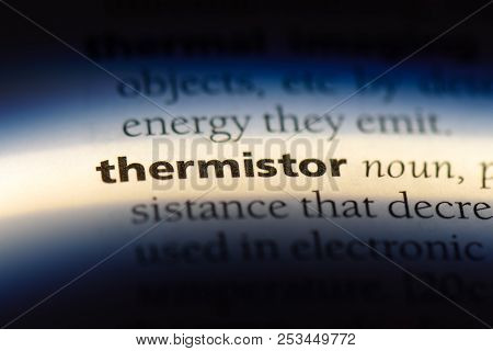 Thermistor Word In A Dictionary. Thermistor Concept.