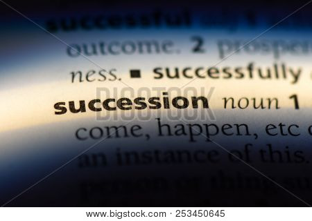 Succession Word In A Dictionary. Succession Concept.