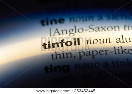 Tinfoil Word In A Dictionary. Tinfoil Concept.