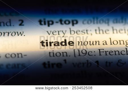 Tirade Word In A Dictionary. Tirade Concept.