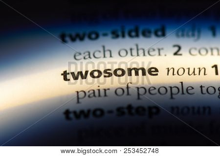 Twosome Word In A Dictionary. Twosome Concept.