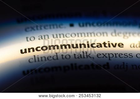 Uncommunicative Word In A Dictionary. Uncommunicative Concept.