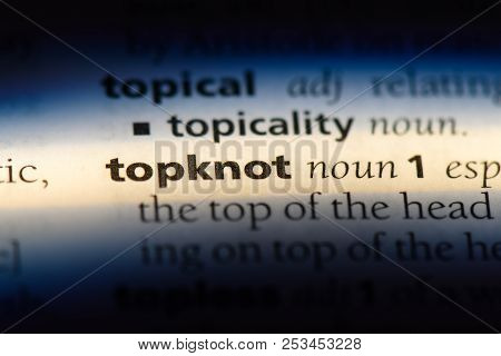 Topknot Word In A Dictionary. Topknot Concept.