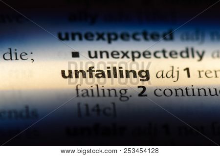 Unfailing Word In A Dictionary. Unfailing Concept.