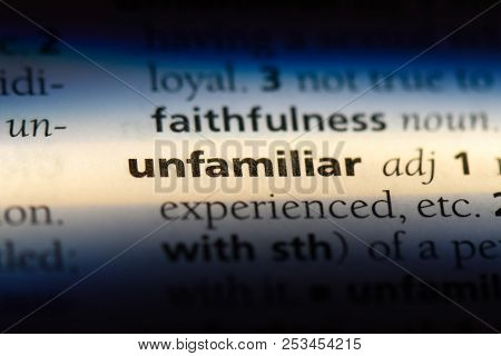 Unfamiliar Word In A Dictionary. Unfamiliar Concept.