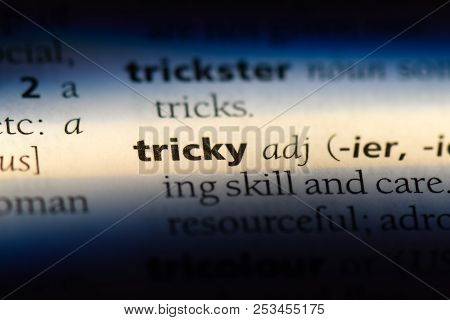 Tricky Word In A Dictionary. Tricky Concept.