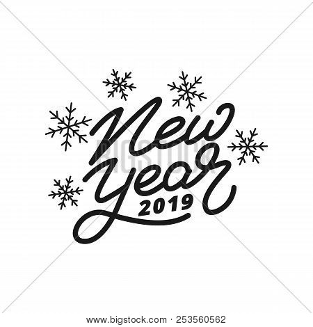 New Year 2019. Happy New Year 2019 Hand Lettering Label. Hand Drawn Logo For New Year Card, Poster, 