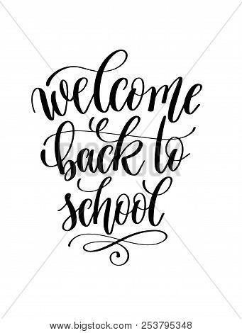 Welcome Back To School - Hand Lettering Inscription Text For Bac