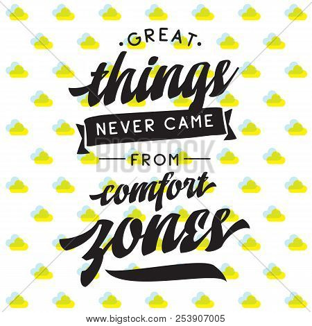 Inspirational Quote, Motivation. Typography For T Shirt, Invitation, Greeting Card Sweatshirt Printi
