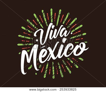 Viva Mexico. Mexico Independence Day. 16 September. Vector Typography.