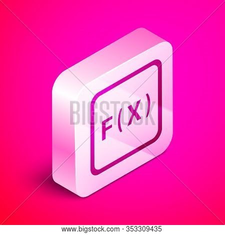 Isometric Function Mathematical Symbol Icon Isolated On Pink Background. Silver Square Button. Vecto